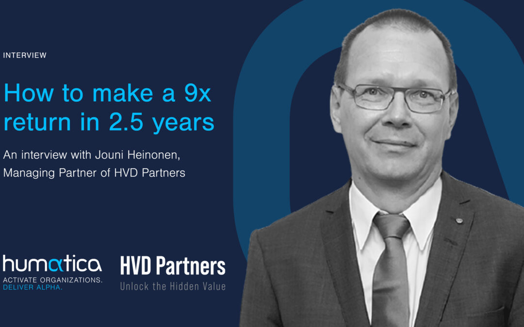 How to make a 9x return in 2.5 years – An interview with Jouni Heinonen of HVD Partners